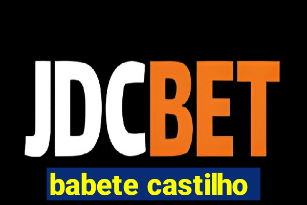 babete castilho